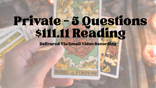 Private In-Depth Read (5 Questions) Private Reading Via Email